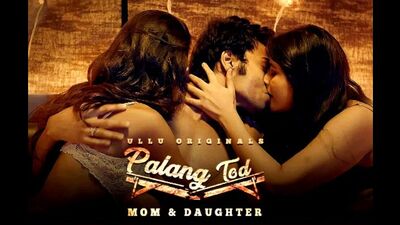 Palang Tod-Mom Daughter (2020) PART-1