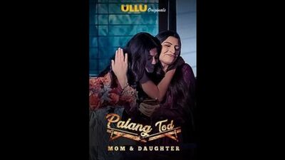 Palang Tod-Mom Daughter (2020) PART-2